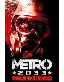 METRO 2033 REDUX (Steam)(RU/ CIS)
