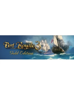 Port Royale 3 Gold (Steam Gift/RegionFree)