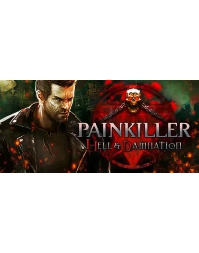 Painkiller Hell &amp Damnation + 2 DLC (STEAM КЛЮЧ) РФ+СНГ