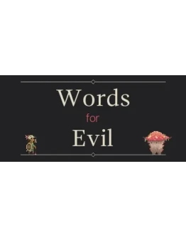 Words for Evil (Steam key) + Скидки