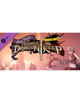 Borderlands 2: Tiny Tina's Assault on Dragon Keep (DLC)