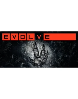 Evolve - Ключ Активации Steam