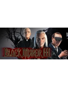 Black Mirror III / Чёрное зеркало 3STEAM КЛЮЧРФ+МИР Black Mirror III / Чёрное зеркало 3STEAM КЛЮЧРФ+МИР