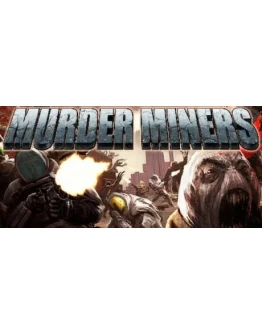 Murder Miners Steam Gift/RU+CIS