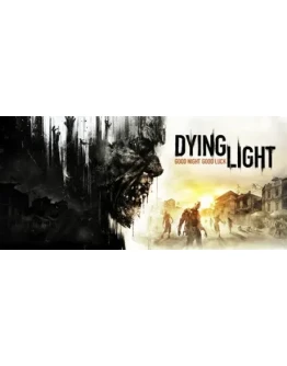 Dying Light + 40 ДОПОЛНЕНИЙ (STEAM КЛЮЧ) РУССКИЙ ЯЗЫК