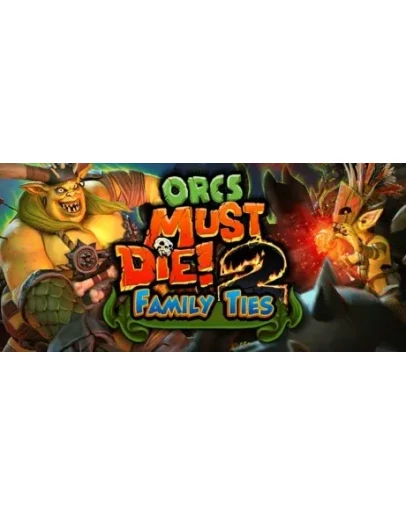 Orcs Must Die! 2 - Family Ties Booster (DLC) STEAM КЛЮЧ