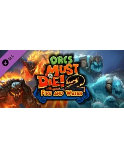 Orcs Must Die! 2 - Fire and Water Booster Pack STEAM