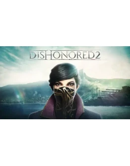 DISHONORED 2 / STEAM / REGION FREE (GLOBAL)