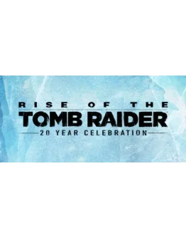 Rise of the Tomb Raider 20 Year CelebrationSTEAMРФ
