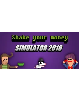 Shake Your Money Simulator 2016 Steam Gift/RU+CIS