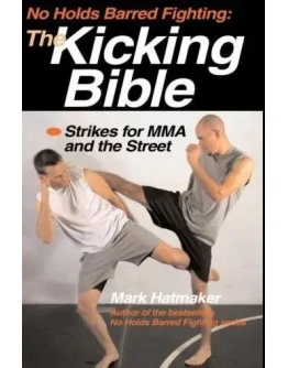 Книга: Библия ударов ногами для боев без правил и улицы
