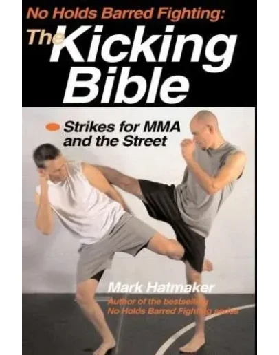 Книга: Библия ударов ногами для боев без правил и улицы