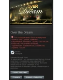 Over The Dream (Steam Gift RU/CIS)