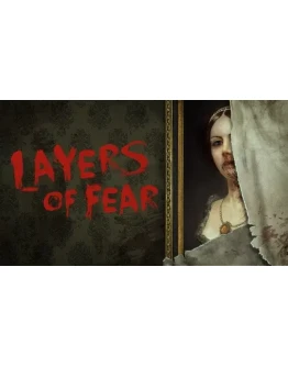 Layers of Fear (2016) Steam Key Ключ *НЕ ДЛЯ РУ/БЕЛ
