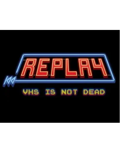 Replay VHS is not dead (Steam KEY) + ПОДАРОК
