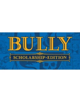 Bully: Scholarship EditionROCKSTAR КЛЮЧРОССИЯ + МИР