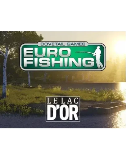 Euro Fishing: DLC Le Lac d'Or (Steam KEY) + ПОДАРОК
