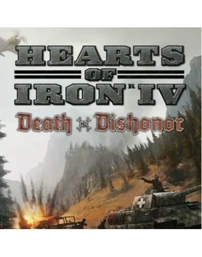 HEARTS OF IRON IV: DEATH OR DISHONOR STEAM КЛЮЧ RU/CIS