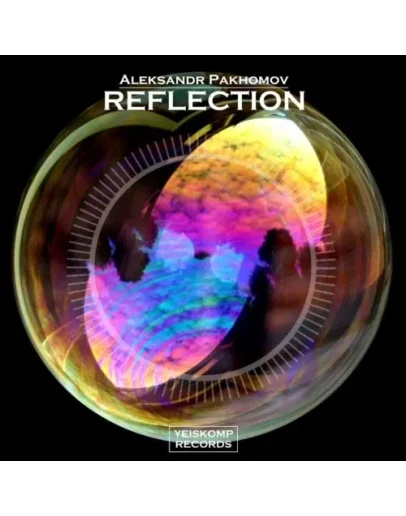 Aleksandr Pakhomov - Reflection (Original Mix)
