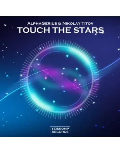AlphaGerius &amp Nikolay Titov - Touch The Stars