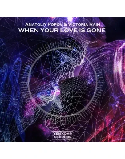 Anatoliy Popov &amp Victoria Rain - When Your Love Is Gone