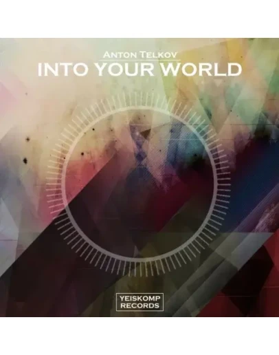 Anton Telkov - Into Your World (Original Mix)