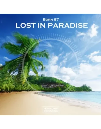 Born 87 - Lost In Paradise (Original Mix)