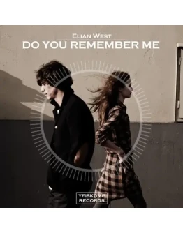 Elian West - Do You Remember Me (Original Mix)