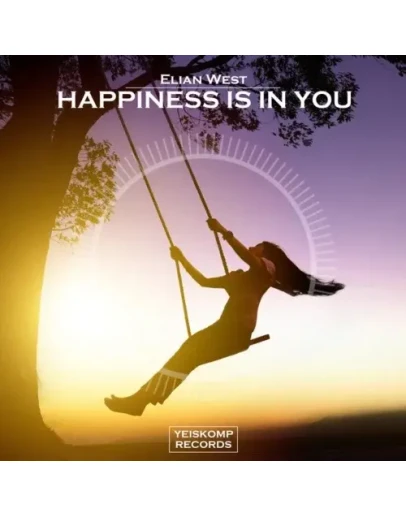 Elian West - Happiness Is In You (Original Mix)
