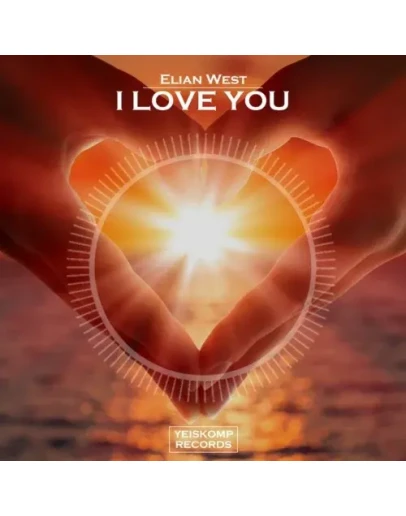 Elian West - I Love You (Original Mix)