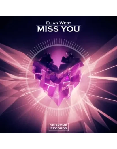 Elian West - Miss You (Original Mix)
