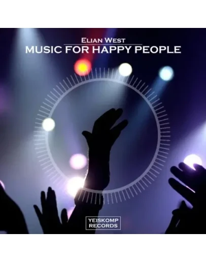 Elian West - Music For Happy People (Original Mix)