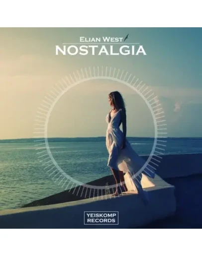 Elian West - Nostalgia (Original Mix)