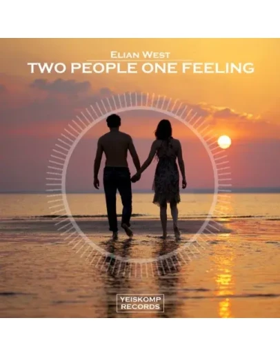 Elian West - Two People One Feeling (Original Mix)