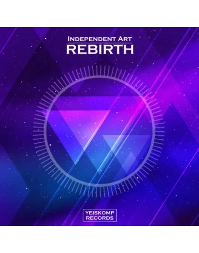 Independent Art - Rebirth (Original Mix)