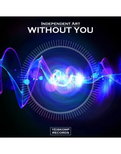 Independent Art - Without You (Original Mix)