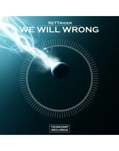 ReTTriger - We Will Wrong (Original Mix)