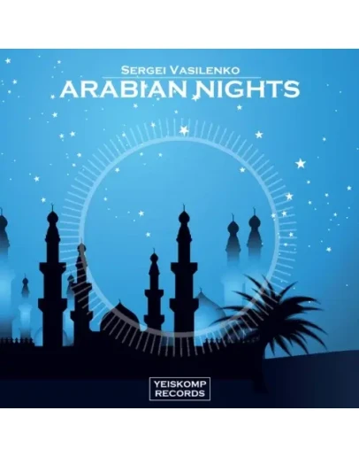 Sergei Vasilenko - Arabian Nights (Original Mix)