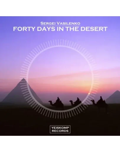 Sergei Vasilenko - Forty Days In The Desert
