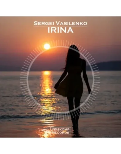 Sergei Vasilenko - Irina (Original Mix)