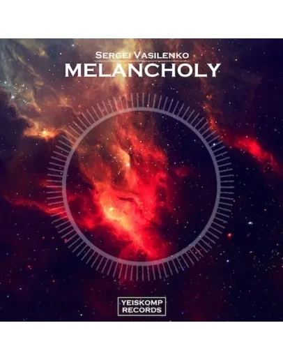Sergei Vasilenko - Melancholy (Original Mix)