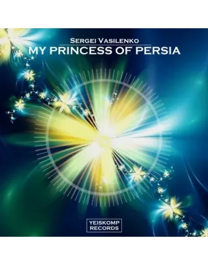 Sergei Vasilenko - My Princess Of Persia (Original Mix)