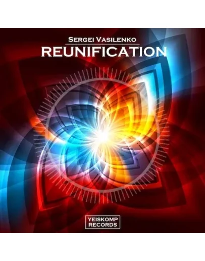 Sergei Vasilenko - Reunification (Original Mix)