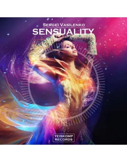 Sergei Vasilenko - Sensuality (Original Mix)