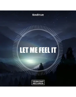 SinStar - Let Me Feel It (Original Mix)