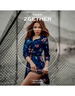 Takeri - 2gether (Original Mix)