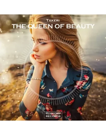 Takeri - The Queen Of Beauty (Original Mix)