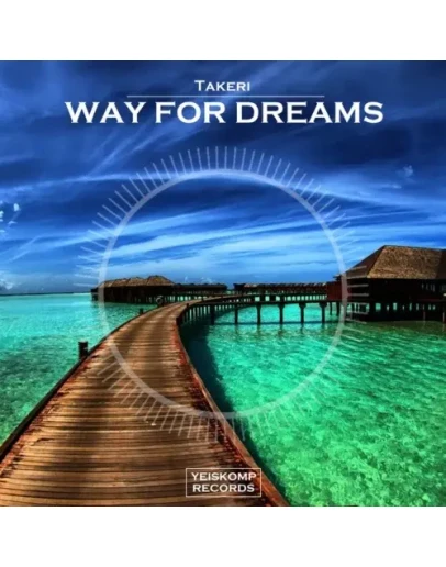 Takeri - Way For Dreams (Original Mix)