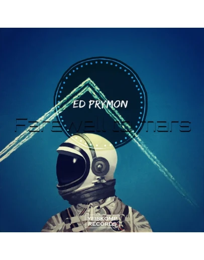 Ed Prymon - Farewell To Mars (Original Mix)