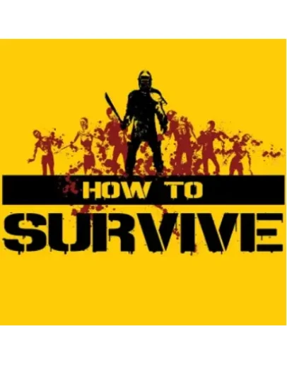 HOW TO SURVIVE (STEAM КЛЮЧ)+ПОДАРОК